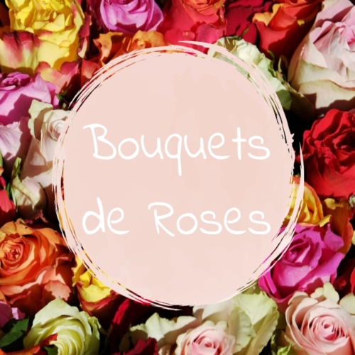 Bouquets de Roses